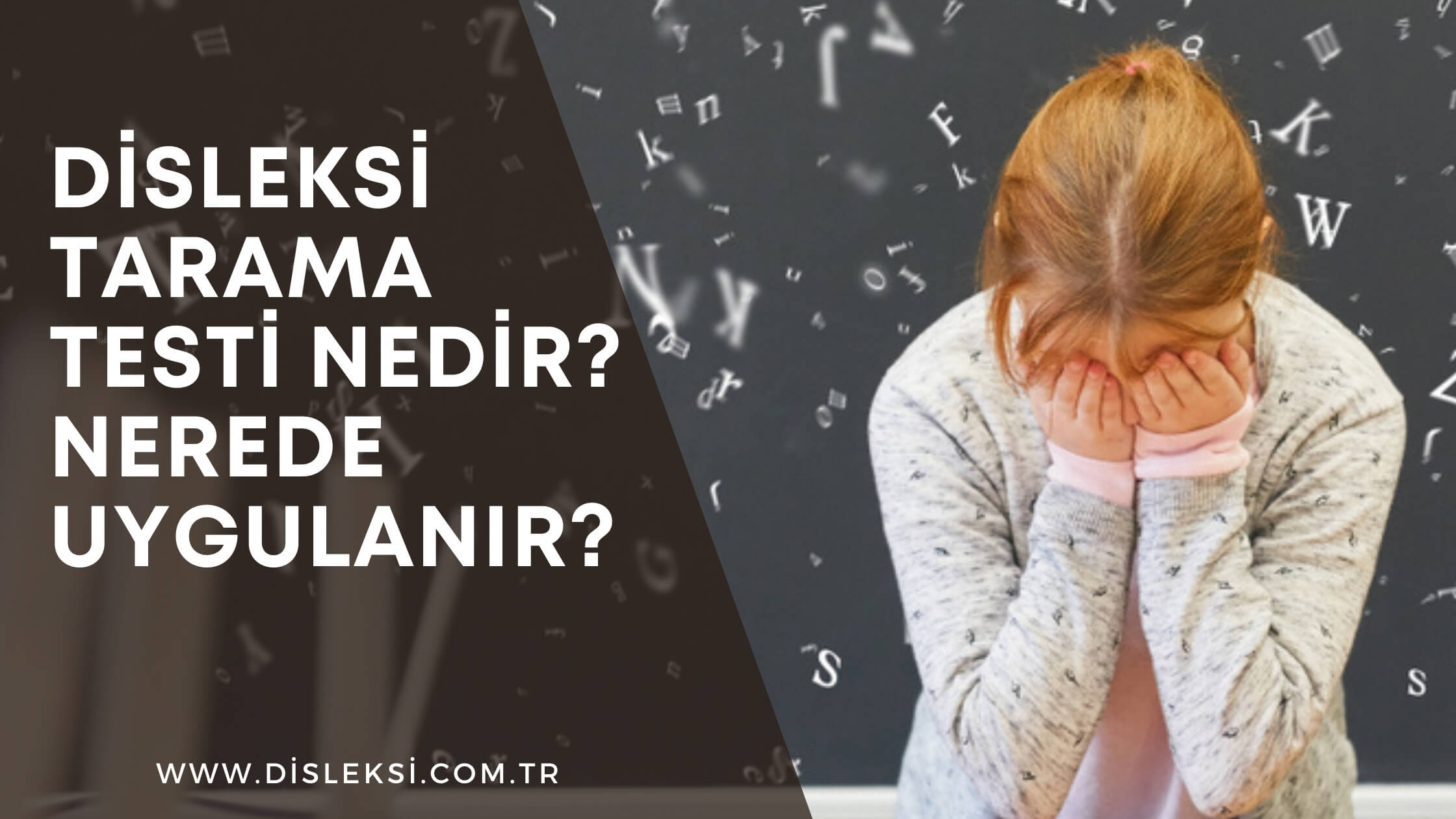 disleksi tarama testi nedir nerede uygulanır